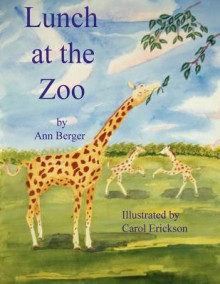 Lunch at the Zoo - Ann Berger, Carol Erickson