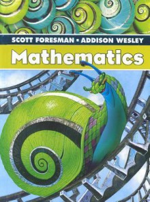 Mathematics, Grade 5 - Scott Foresman - Addison Wesley, Randall I. Charles, Warren Crown, Francis M. Fennell