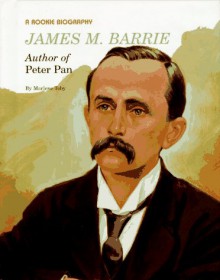 James M. Barrie: Author of Peter Pan - Carol Greene, Carol Green