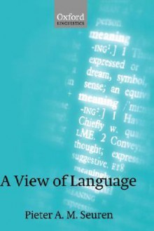 A View of Language - Pieter A.M. Seuren