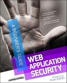 Web Application Security, A Beginner's Guide - Bryan Sullivan, Vincent Liu