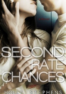 Second Rate Chances - Holly Stephens