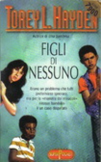 Figli di nessuno - Torey L. Hayden