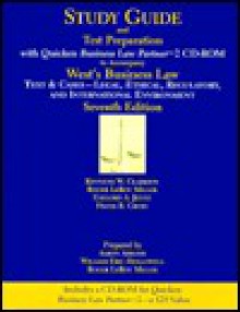 Study Guide And Test Preparation With Quicken Business Law Partner 2 Cd Rom To Accompany West's Business Law: Text & Cases Legal, Ethical, Regulatory, And International Environment - Kenneth W. Clarkson, Roger LeRoy Miller