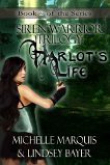 Harlot's Life - Michelle Marquis, Lindsey Bayer