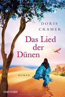 Das Lied der Dünen: Roman (Marokko-Saga, Band 3) - Doris Cramer