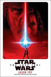 The Last Jedi (Star Wars) - Jason Fry