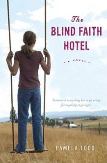 The Blind Faith Hotel - Pamela Todd