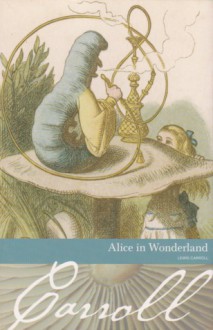 Alice in Wonderland - Lewis Carroll