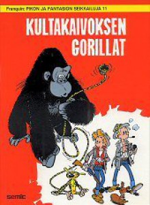 Kultakaivoksen gorillat (Pikon ja Fantasion seikkailuja, #11) - André Franquin