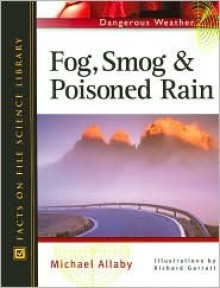 Fog, Smog, and Poisoned Rain - Michael Allaby