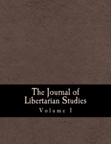 The Journal of Libertarian Studies (Large Print Edition): Volume 1 - Murray N. Rothbard