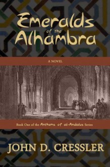 Emeralds of the Alhambra - John D. Cressler