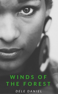 Winds of the Forest (Forestborn Book 1) - Dele Daniel