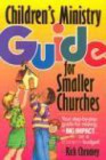 Children's Ministry Guide for Smaller Churches - Rick Chromey