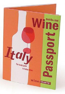 Winepassport: Italy: The Handy Guide to Italian Wines - Julie Tucker