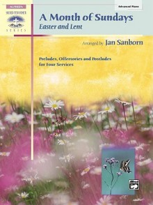 A Month of Sundays: Easter and Lent (Sacred Performer) - Jan Sanborn