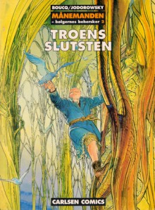 Troens slutsten (Månemanden - bølgernes behersker, #2) - Alexandro Jodorowsky, François Boucq, Ole Steen Hansen