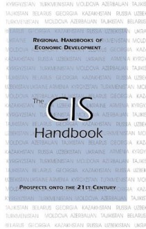 The CIS Handbook (Regional Handbooks of Economic Development) - Patrick Heenan, Monique Lamontagne