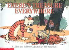 There's Treasure Everywhere (Calvin and Hobbes) - Bill Watterson