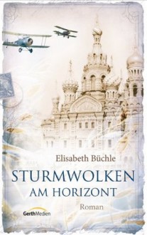 Sturmwolken am Horizont (Meindorff-Saga #2) - Elisabeth Büchle