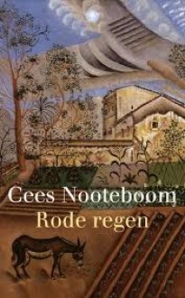 Rode regen - Cees Nooteboom