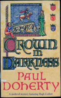 Crown in Darkness - Paul Doherty