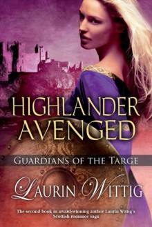 Highlander Avenged (Guardians of the Targe) - Laurin Wittig