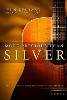 More Precious Than Silver - Lynn Deshazo, Don Moen