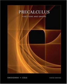 Precalculus : Functions and Graphs (with CD-ROM) - TENTH Edition - Earl Swokowski, Jeffery Cole