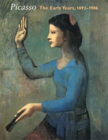 Picasso: The Early Years, 1892-1906 - Marilyn McCully