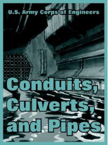 Conduits, Culverts, and Pipes - United States Army: Corps of Engineers