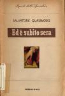 Ed è subito sera - Salvatore Quasimodo