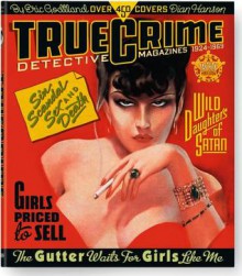 True Crime Detective Magazines - Eric Godtland, Dian Hanson