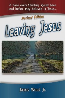 Leaving Jesus - James Wood