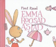 Emma roosad asjad - Piret Raud