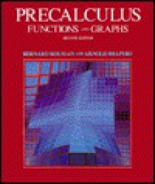 Precalculus: Functions and Graphs - Bernard Kolman, Arnold Shapiro