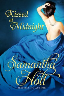 Kissed at Midnight - Samantha Holt