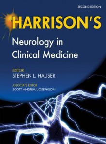 Harrison's Neurology in Clinical Medicine, Second Edition - Stephen Hauser, Scott Josephson