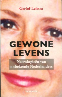 Gewone Levens - Gerlof Leistra