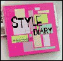 Style Diary: The Ultimate Fashion & Beauty Record Book for Girls - The Creative Team at My Chaotic Life, Aimee Levy