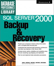 SQL Server 2000 Backup and Recovery - Anil Desai