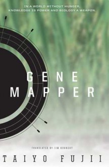 Gene Mapper - Taiyo Fujii,Jim Hubbert