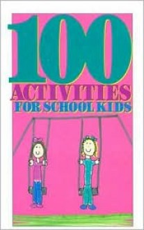 100 Activities for School Kids - David C. Cook Publishing