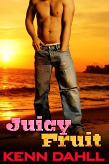 Juicy Fruit - Kenn Dahll