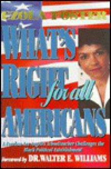 What's Right for All Americans - Ezola Foster, Sarah Coleman