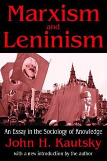 Marxism and Leninism - John Kautsky