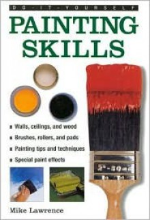 Painting Skills (Diy Essentials) - Mike Lawrence