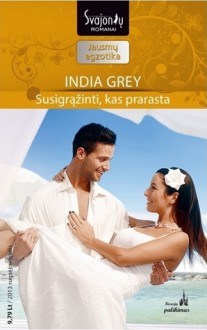 Susigrąžinti, kas prarasta - India Grey, Inga Stančikaitė