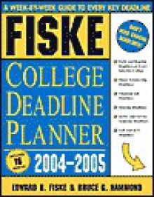 Fiske College Deadline Planner - Edward Fiske, Bruce Hammond